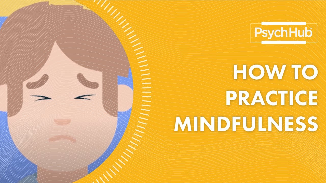 How to Practice Mindfulness