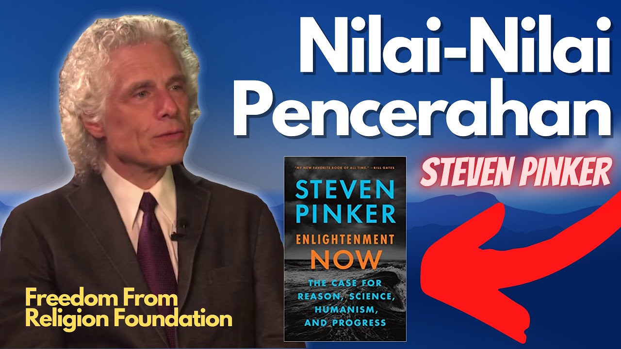 Steven Pinker, Membela Nalar, Sains, Humanisme, dan Kemajuan
