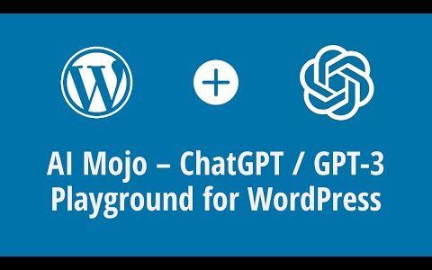 AI Mojo – ChatGPT / GPT-3 Playground For WordPress !