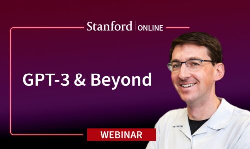 Stanford Webinar – GPT-3 & Beyond