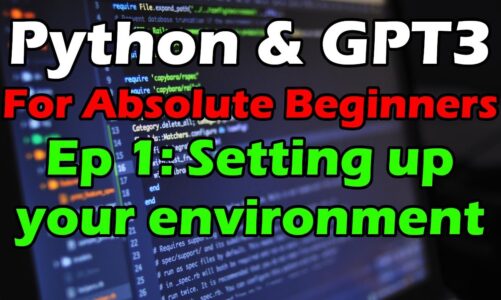 Python & GPT-3 for Absolute Beginners #1 – Setting up your environment