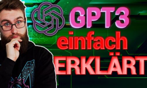 GPT-3 einfach ERKLÄRT – DAS steckt HINTER der beliebten KI