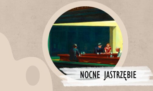 W kadrze: Edward Hopper-Nocne Jastrzębie || Porozmawiajmy o sztuce #66