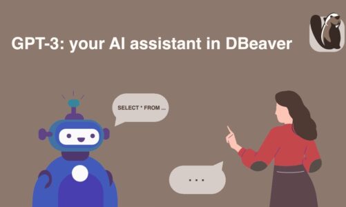 GPT-3 / ChatGPT: your AI assistant in DBeaver