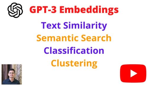 GPT-3 Embeddings: Perform Text Similarity, Semantic Search, Classification, and Clustering | Code