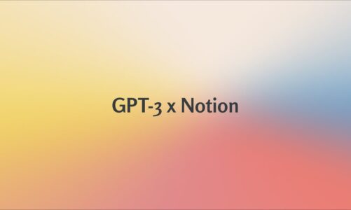 GPT 3 x Notion