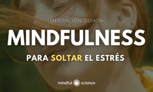 Meditación Guiada: 17 minutos para SOLTAR EL PASADO y VIVIR EN CALMA~Mindfulness/Mindful Science~