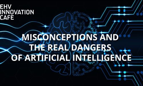 Misconceptions and the real dangers of AI – audio | EHV Innovation Café (26 SEPT 2019)
