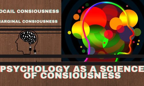 psychology as a science of consciousness.Focal consciousness and marginal consciousness .✍