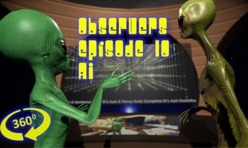 Observers Episode 10 – AI – 360/VR version