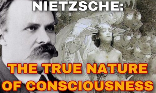 NIETZSCHE on the Nature of Consciousness – Deep Dive: “The Genius of the Species” (The Gay Science )