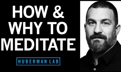 How Meditation Works & Science-Based Effective Meditations | Huberman Lab Podcast #96