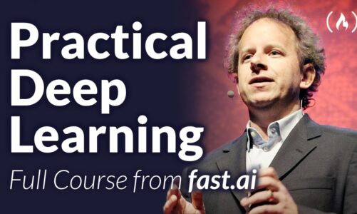 Practical Deep Learning for Coders – Full Course from fast.ai and Jeremy Howard