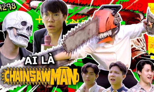 [VIDEO # 298] Ai Là Chainsaw Man!? – Quỷ Cưa tại Việt Nam | Anime & Manga | Ping Lê