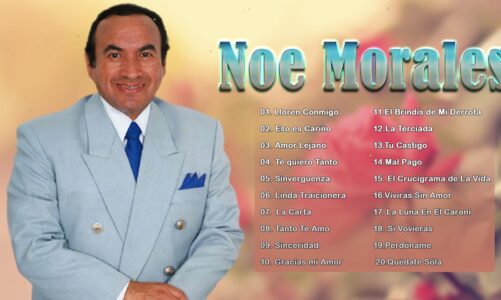 Noe Morales Sus Mejores Canciones – Grandes Exitos De Noe Morales – Rockola Mix 2021