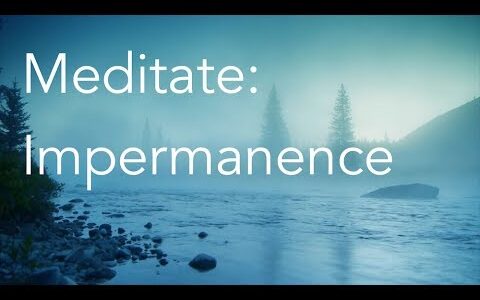 Daily Calm | 10 Minute Mindfulness Meditation | Impermanence