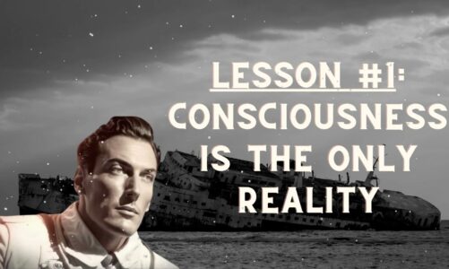 THE INNER LIFE || LESSON #1: Consciousness Is The Only Reality