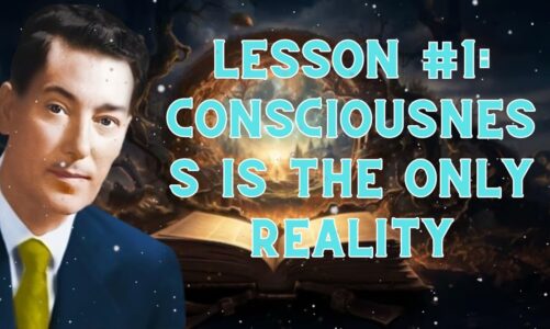 Neville Goddard Daily || LESSON #1: Consciousness Is The Only Reality