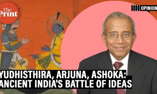 Ancient India’s battle of ideas: Yudhisthira & Arjuna are ideal kings. Don’t be like Ashoka