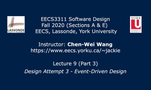 [HD] EECS3311 F20 Lecture 9 Part 3 – Design Attempt 3 – Event-Driven Design