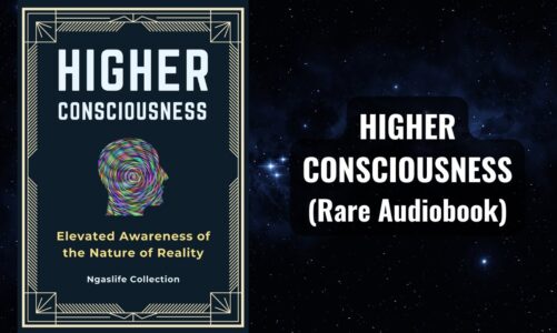 Higher Consciousness – Elevated Awareness of the Nature of Reality Audiobook