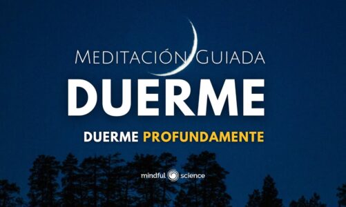 DUERME PROFUNDAMENTE ~Mindfulness~ Mindful Science/ Meditación Guiada para Dormir mejor