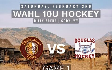 WAHL: 10U Yellowstone Yeti vs Douglas Ice Cats || Game 1, Riley Arena, Cody WY