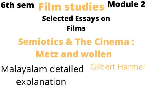 Semiotics and the cinema metz and woolen summary in Malayalam film studies 6th sem  Calicut univers