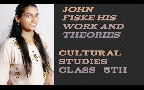 cultural studies class – 5th john fiske his popular culture;television culture;semiotic etc…