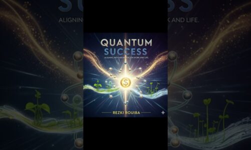 Unlocking Success  How Quantum Principles Transform Your Life and Work