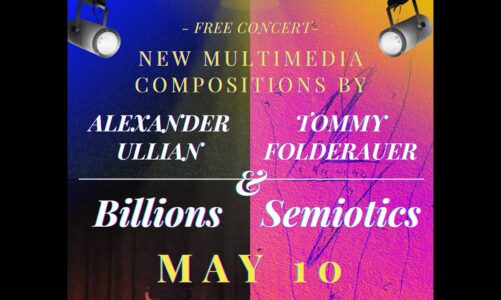 “Billions” & “Semiotics”: A New Multimedia Concert at Wagner College – NYC on 5/10/2023
