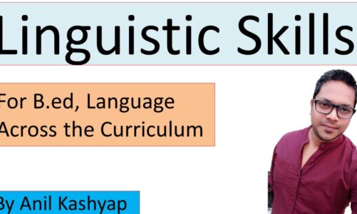 Linguistic Skills |For B.Ed, Language Across the Curriculum| By Anil Kashyap/#Educationphile