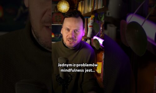 Porozmawiajmy o mindfulness
