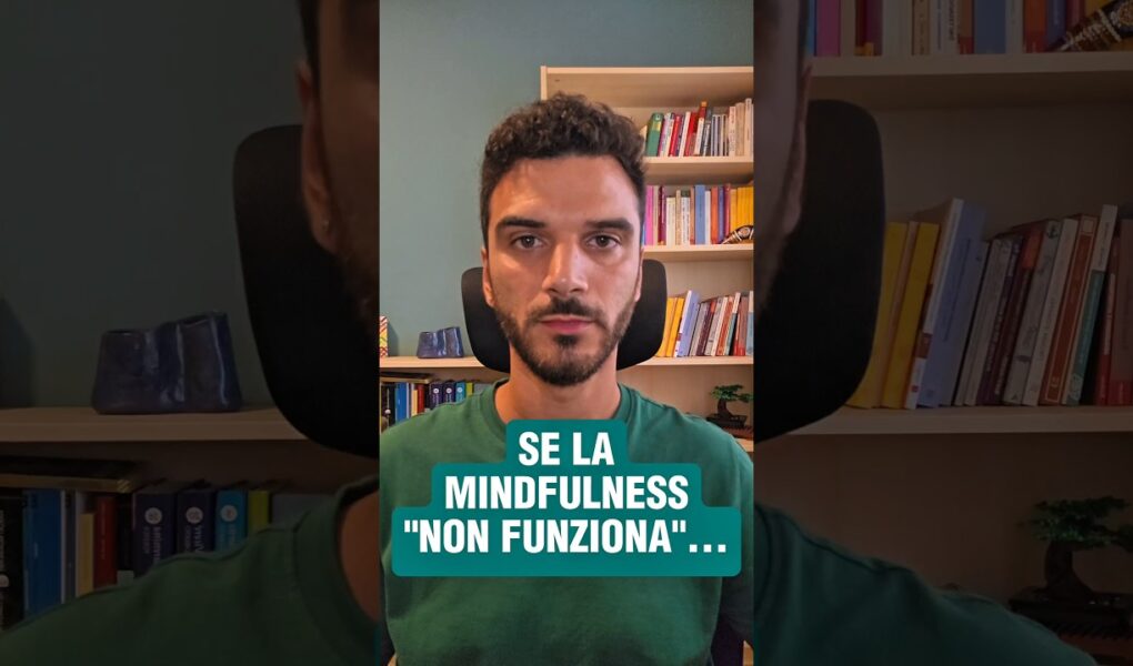 Faccio Mindfulness ma non funziona