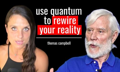 Top Physicist: “You Can Create Your Reality By Understanding Consciousness!” | Thomas Campbell